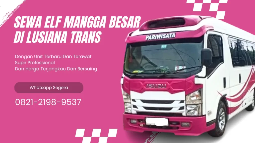 sewa elf mangga besar lusiana trans